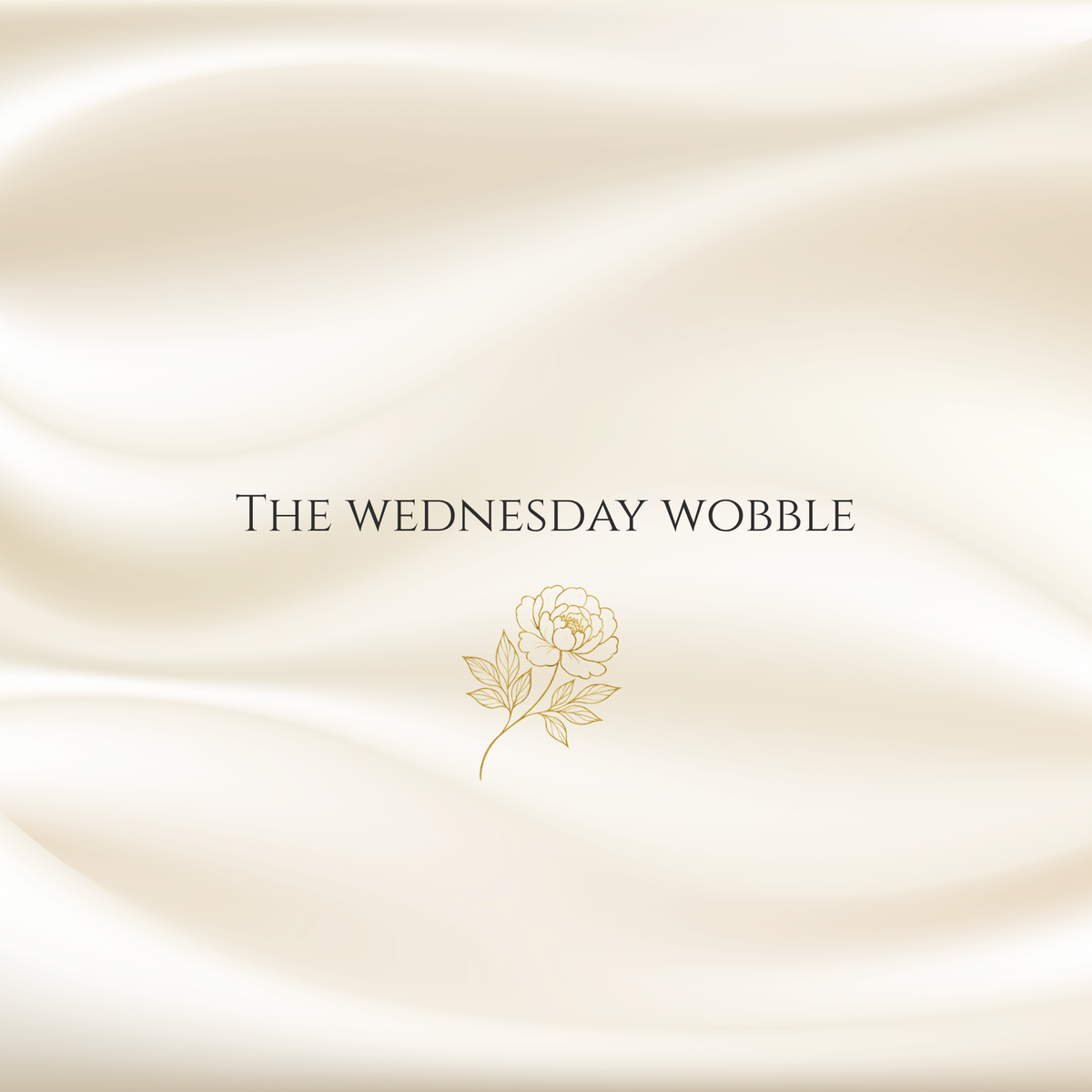 The Wednesday Wobble
