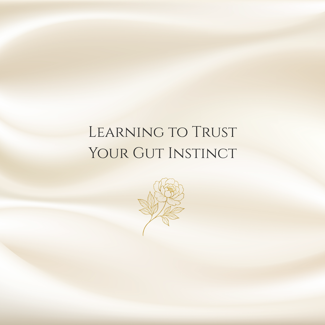 Learning to Trust Your Gut Instinct