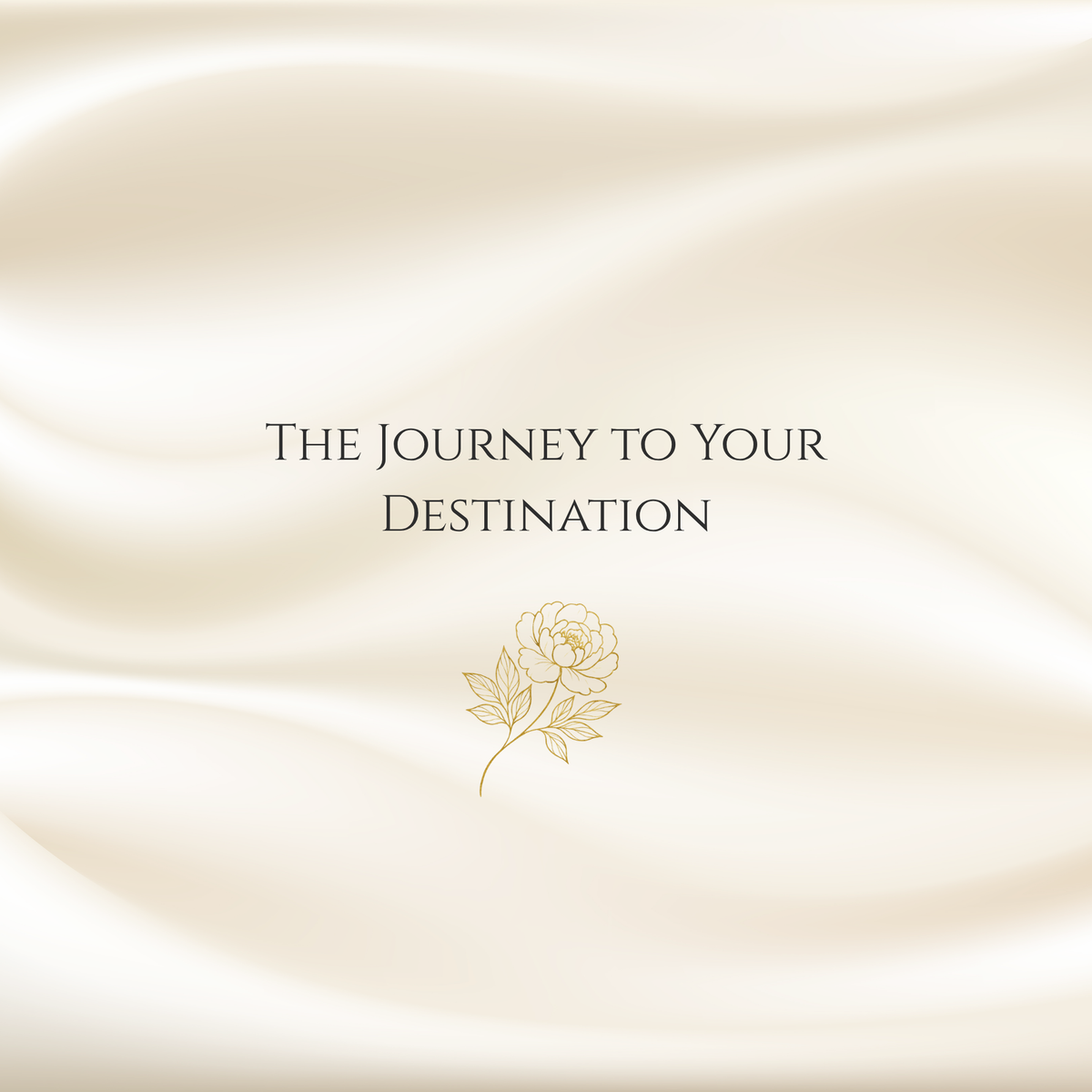 The Journey to Your Destination